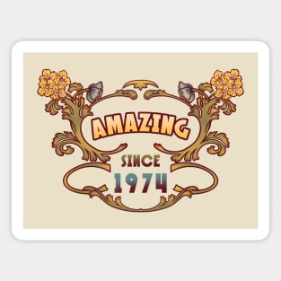 AMAZING SINCE 1974 vintage retro art nouveau quote Magnet